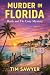 Murder in Florida  by Tim Sawyer