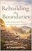 Rebuilding the Boundaries by Christopher Wiley