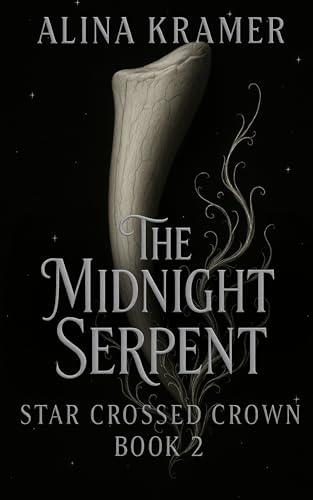The Midnight Serpent (Star Crossed Crown Book 2)