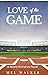 Love of the Game by Mel  Walker