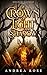 A Crown of Light and Shadow by Andrea Rose