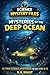 Mysteries of the Deep Ocean...