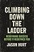 Climbing Down the Ladder: R...