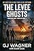 The Levee Ghosts (Jonathan ...