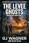 The Levee Ghosts:...