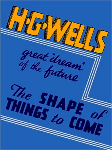 The Shape of Things to Come