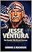 Jesse Ventura: The Outsider Who Became Governor
