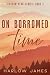 On Borrowed Time (Blossom Peak #2)