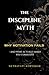 The Discipline Myth: Why Mo...