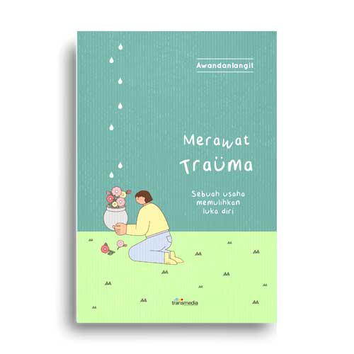 Merawat Trauma – Sebuah Usaha Memulihkan Luka Diri (Paperback)