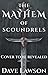 The Mayhem of Scoundrels by Dave  Lawson