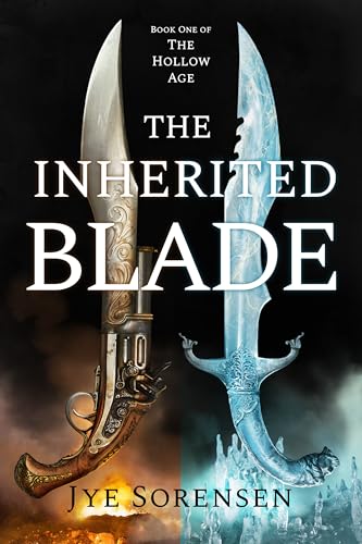 The Inherited Blade: A Dark Fantasy Novel: (The Hollow Age Book 1)