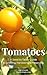Tomatoes: A Seed to Table G...