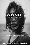 DETOXIFY YOUR HEA...