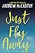 Just Fly Away