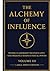 The Alchemy of Influence: W...