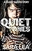 Quiet Ones: A Deadly Silenc...