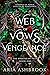 Web of Vows and Vengeance (...