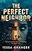 The Perfect Neighbor: An Addictive Psychological Thriller with a Jaw-Dropping Twist (The Hollow Creek Series)