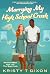 Marrying My High School Crush: A Sweet Romantic Comedy (Married for Millions Book 2)