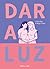 Dar a luz: Vers la maternité, contre vents et marées