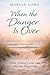 When the Danger is Over by Marian Lowe