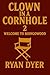 Clown in a Cornhole 2: Welc...