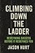 Climbing Down the Ladder: R...