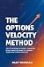 The Options Velocity Method...