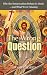 The Wrong Question: Why the...