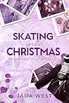 Skating Into Christmas (Snowhaven Hills Book 1) Book cover for Skating Into Christmas (Snowhaven Hills Book 1)