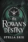 The Rowan's Destiny
