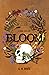 Bloom: A dark psychological thriller