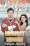 Pucking the Highest Bidder by Fallon Ashby