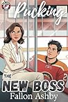 Pucking the New Boss by Fallon Ashby