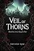 Veil of Thorns: Book One: C...