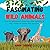 Fascinating Wild Animals: A...