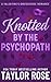 Knotted by the Psychopath