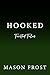 Hooked