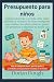 Presupuesto para niños: Una...