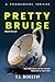 Pretty Bruise (Pretty Series Book 1)