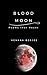 Blood Moon by Henana Berjes