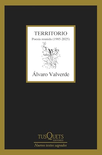 Territorio. Poesía reunida (1985-2025) (Nuevos Textos Sagrados) (Spanish Edition)