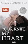 Your Knife, My Heart