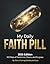 My Daily Faith Pill