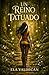 Un Reino Tatuado by Ela Valdecán