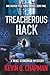 Treacherous Hack: A thrilli...