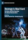 Revenge is Mad Hard: Fat Ham and the Question of Cultural Reclamation (Reproducing Shakespeare)