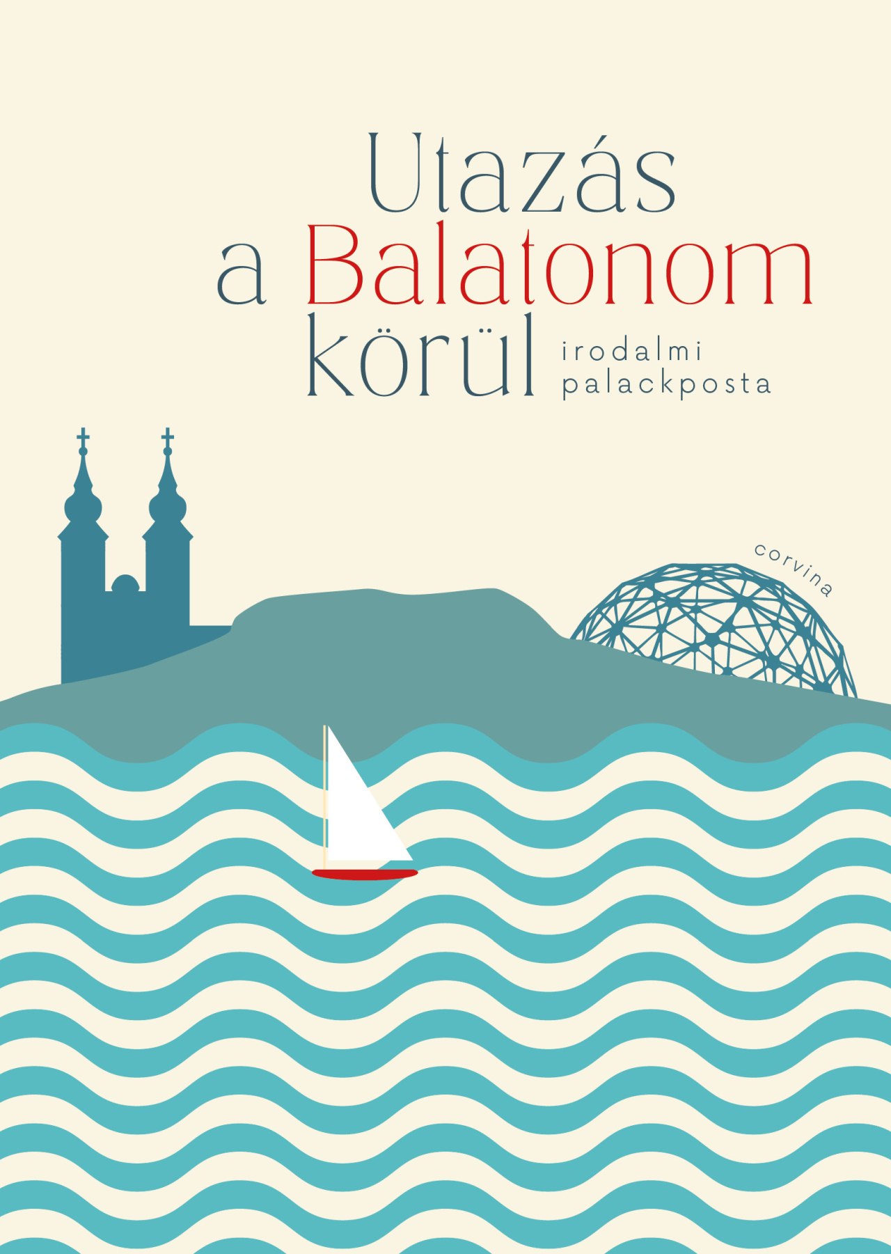 Utazás a Balatonom körül: Irodalmi palackposta