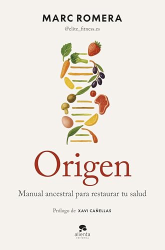 Origen: Manual ancestral para restaurar tu salud (Alienta) (Spanish Edition)